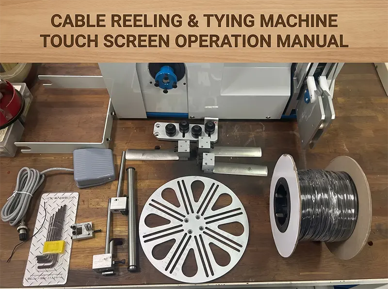 Automatic Cable Reeling & Tying Machine Touch Screen Operation Manual JW-CRT Series
